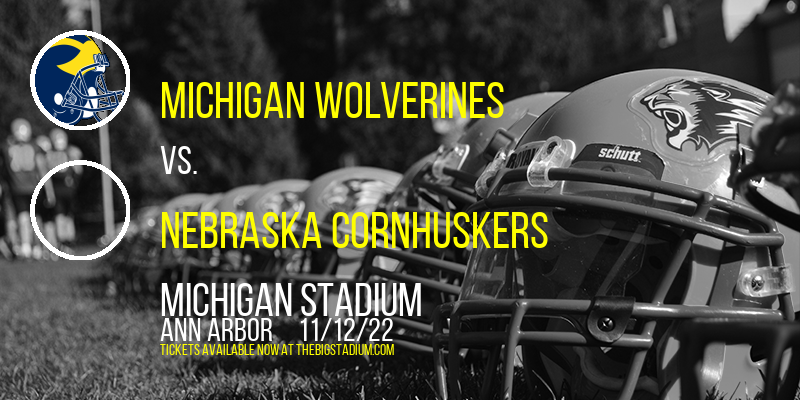 Michigan Wolverines vs. Nebraska Cornhuskers at Michigan Stadium