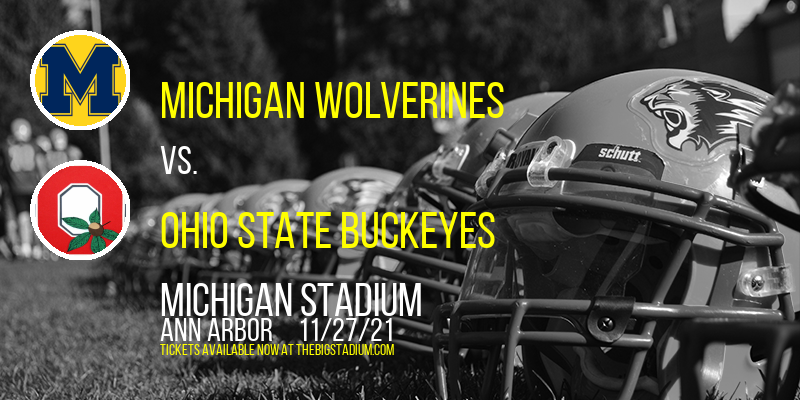 Michigan Wolverines vs. Ohio State Buckeyes at Michigan Stadium tickets Michigan Wolverines vs. Ohio State Buckeyes at Michigan Stadium