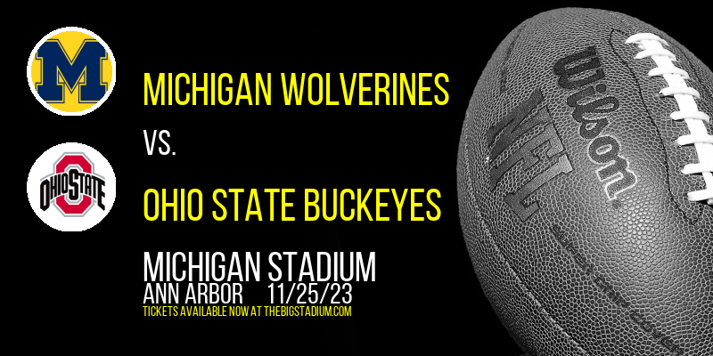 Michigan Wolverines vs. Ohio State Buckeyes at Michigan Stadium